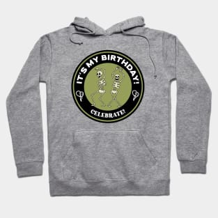 It's My Birthday Dancing Skeleton Hoodie